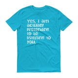 Pretending to Listen - StereoTypeTees