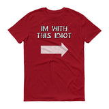 Im With This Idiot - StereoTypeTees