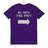 Im With This Idiot - StereoTypeTees