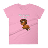 Why U Lion  (Ladies) - StereoTypeTees