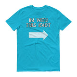 Im With This Idiot - StereoTypeTees