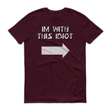 Im With This Idiot - StereoTypeTees