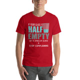 Glass Half Empty - StereoTypeTees