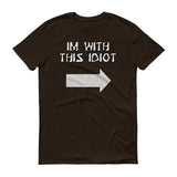 Im With This Idiot - StereoTypeTees