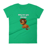 Why U Lion  (Ladies) - StereoTypeTees