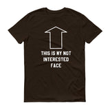 Not Interested Face - StereoTypeTees