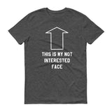 Not Interested Face - StereoTypeTees