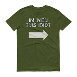 Im With This Idiot - StereoTypeTees