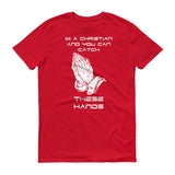 Catch These Hands - StereoTypeTees
