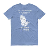Catch These Hands - StereoTypeTees