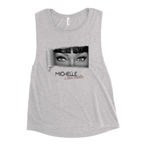 Michel'le  I Can Relate ladies’ Muscle Tank (Sizes Run Small)