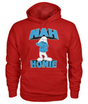 Nah Homie (Hoodie) - StereoTypeTees