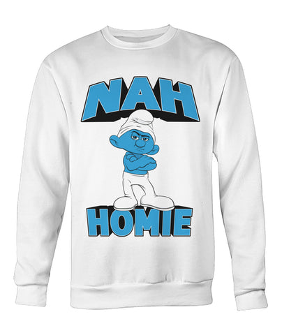 Nah Homie (Sweatshirt) - StereoTypeTees