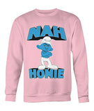 Nah Homie (Sweatshirt) - StereoTypeTees