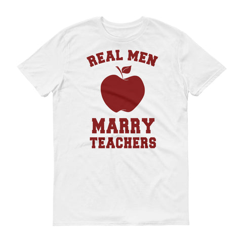 Real Men Marry Teachers - StereoTypeTees