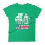 Flag Disrespect (Ladies) - StereoTypeTees