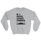 Muslims Against Terrorism (Sweatshirt) - StereoTypeTees