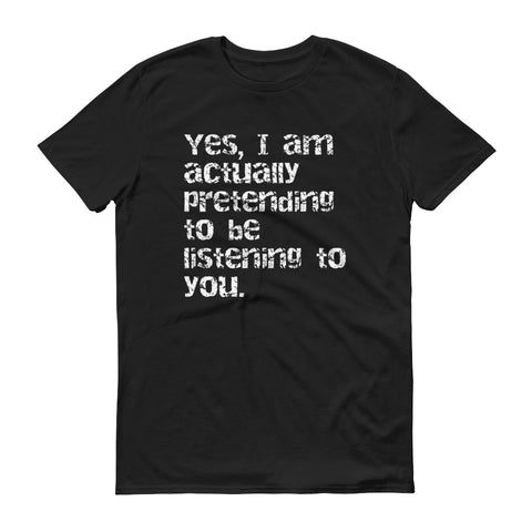 Pretending to Listen - StereoTypeTees