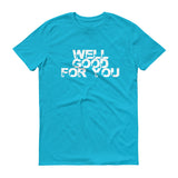 Well Good For You - StereoTypeTees