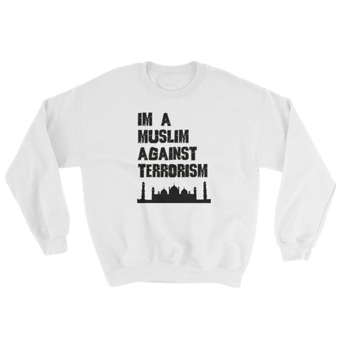 Muslims Against Terrorism (Sweatshirt) - StereoTypeTees