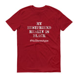 My Best Friend is Black - StereoTypeTees