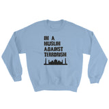 Muslims Against Terrorism (Sweatshirt) - StereoTypeTees