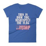 Flag Disrespect (Ladies) - StereoTypeTees