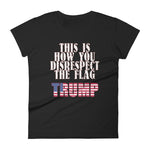 Flag Disrespect (Ladies) - StereoTypeTees