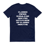 Closed Minds Closed Mouths - StereoTypeTees