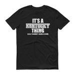 Its a Kentucky Thing - StereoTypeTees