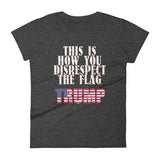 Flag Disrespect (Ladies) - StereoTypeTees