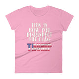 Flag Disrespect (Ladies) - StereoTypeTees