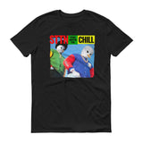 You Gots To Chill - StereoTypeTees