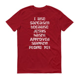 I use Sarcasm - StereoTypeTees